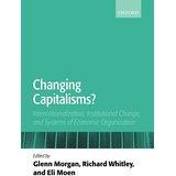Changing capitalism? Internationalization, institutional change, and systems of economic organization 